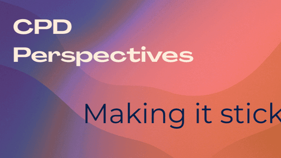 CPD Perspectives article banner — Making It Stick